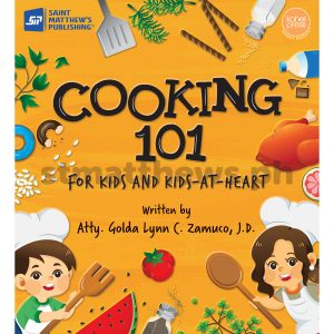 Cooking 101 for Kids and Kids-at-Heart